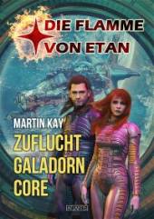 Die Flamme von Etan 1: Zuflucht Galadorn Core, Martin Kay